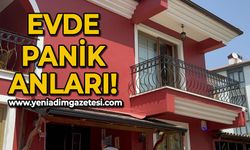 Evde panik anları!