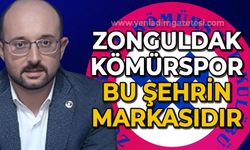 Serdal Acar: Zonguldak Kömürspor bu şehrin markasıdır