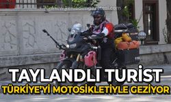 Taylandlı turist Türkiye'yi motosikletiyle geziyor