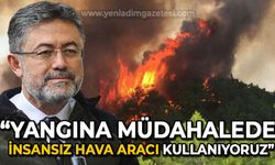 Bakan Yumaklı: Yangına müdahalede insansız hava aracı kullanıyoruz