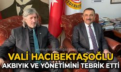 Vali Osman Hacıbektaşoğlu Derya Akbıyık ve yönetimini tebrik etti