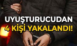 Uyuşturucudan 4 kişi yakalandı!