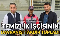 Temizlik işçisinin davranışı takdir topladı