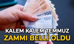 Kalem kalem Temmuz zammı belli oldu