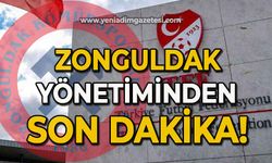 Zonguldak yönetiminden son dakika!