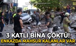 3 katlı bina çöktü: Enkaz altında mahsur kaldılar!