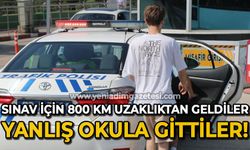 Sınav için 800 km uzaklıktan geldiler: Yanlış okula geldiler