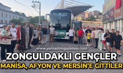 Zonguldak’lı gençler Manisa, Afyon ve Mersin’e  gittiler