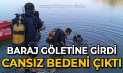 Baraj göletine giren gencin cesedine ulaşıldı