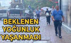Zonguldak'ta beklenen yoğunluk yaşanmadı