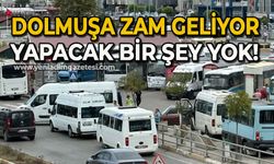 Dolmuşa zam geliyor: Yapacak bir şey yok!