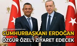 Cumhurbaşkanı Erdoğan Özgür Özel’i ziyaret edecek