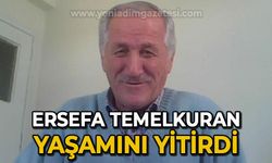 Ersefa Temelkuran hayatını kaybetti