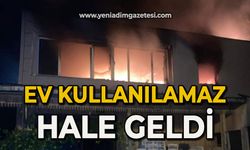 Ev kullanılamaz hale geldi