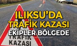 Ilıksu'da trafik kazası: Ekipler bölgede