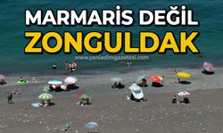 Marmaris değil Zonguldak