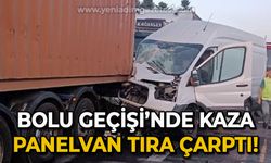 Bolu geçişinde trafik kazası: Panelvan tıra çarptı!