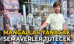 Mangallar yanacak semaverler tütecek