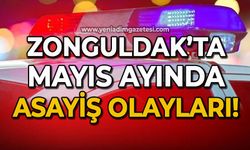 Zonguldak'ta Mayıs ayında asayiş olayları