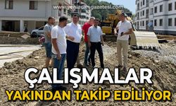 Çalışmalar yakından takip ediliyor