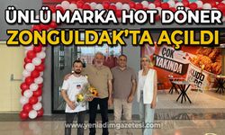 Ünlü Marka Hot Döner Zonguldak’ta açıldı