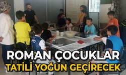 Roman çocuklar yaz tatilini yoğun geçirecek