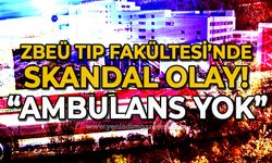 Zonguldak Bülent Ecevit Üniversitesi'nde skandal: Ambulans yok!