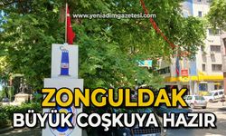 Zonguldak büyük coşkuya hazır