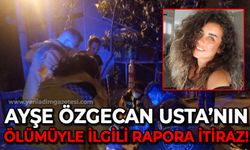 Ayşe Özgecan Usta'nın ölümüyle ilgili davada aile, bilirkişi raporuna itiraz etti