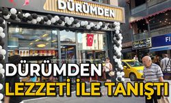 Dürümden lezzeti ile tanıştı