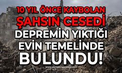 10 yıl önce kaybolan şahsın cesedi depremin yıktığı evin enkazında bulundu