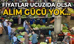 Fiyatlar ucuz olsa bile alım gücü yok