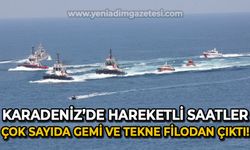 Karadeniz'de hareketli saatler: Çok sayıda gemi ve tekne filodan çıkartıldı!