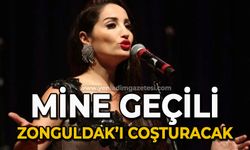 Mine Geçili Zonguldak'ı coşturacak