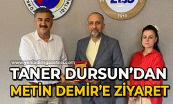 Taner Dursun’dan Metin Demir’e ziyaret