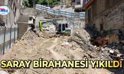 Saray Birahanesi yıkıldı