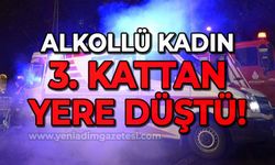 Alkollü kadın 3. kattan yere düştü!