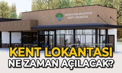 Kent Lokantası ne zaman açılacak?