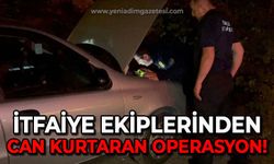 İtfaiye ekiplerinden can kurtaran operasyonu