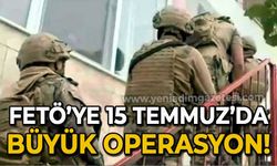 FETÖ'ye 15 Temmuz'da büyük operasyon!