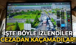 İşte böyle izlendiler: Cezadan kaçamadılar!