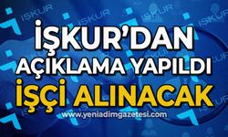 İşkur'dan açıklama yapıldı: İşçi alınacak