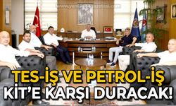 TES-İş ve Petrol-İş GMİS'in yanında: KİT'e karşı duracaklar!