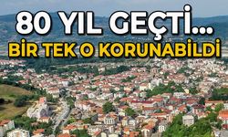 80 yıl geçti: Bir tek o korunabildi