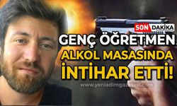 Genç öğretmen alkol masasında intihar etti!