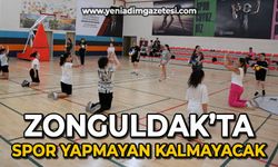 Zonguldak'ta spor yapmayan kalmayacak