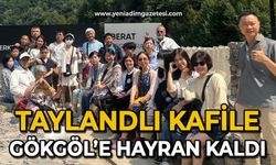 Taylandlı kafile Gökgöl'e hayran kaldı