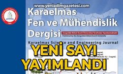 Karaelmas Fen ve Mühendislik Dergisi’nin yeni sayısı yayımlandı