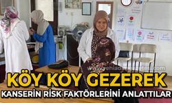 Köy köy gezerek kanserin risk faktörlerini anlattılar