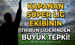 Kapanan Süper Lig ekibinin tribün liderinden büyük tepki!